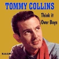 Tommy Collins - Think It Over Boys